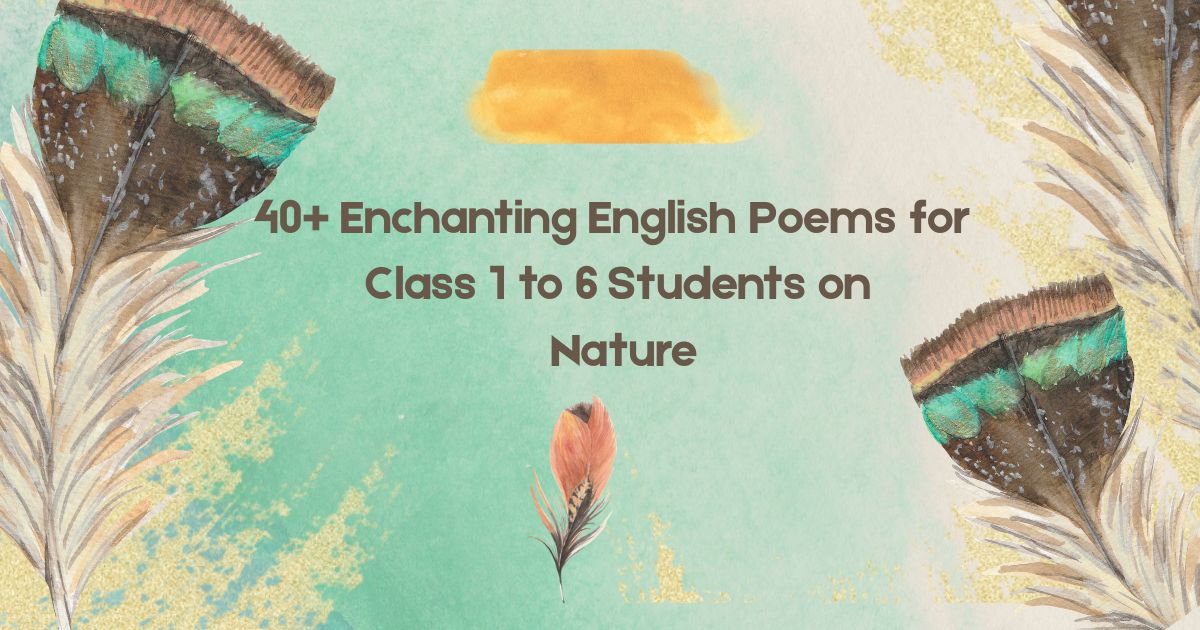 40-enchanting-english-poems-for-class-1-to-6-students-on-nature