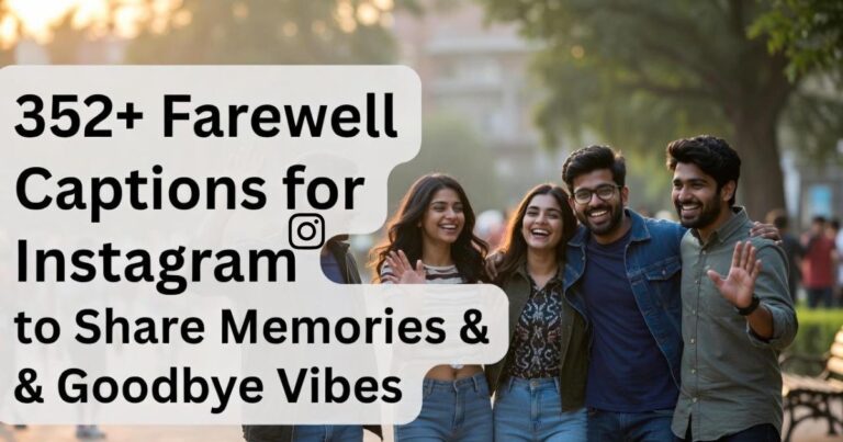 352+ Farewell Captions for Instagram (Copy Paste)